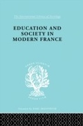 Cover: Education & Society in Modern France Ils 219 - Routledge