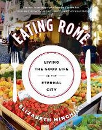 Enlarge image Cover: Eating Rome - St Martin's Press
