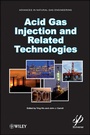 Cover: Acid Gas Injection and Related Technologies - Wiley-Scrivener
