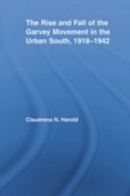 Cover: The Rise and Fall of the Garvey Movement in the Urban South, 1918-1942 - Routledge