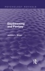 Cover: Daydreaming and Fantasy (Psychology Revivals) - Routledge