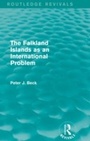 Cover: The Falkland Islands as an International Problem (Routledge Revivals) - Routledge