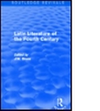 Abbildung von: Latin Literature of the Fourth Century (Routledge Revivals) - Routledge