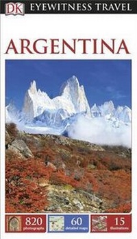 Abbildung von: DK Eyewitness Travel Guide: Argentina - DK Eyewitness Travel