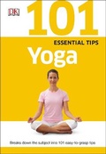 Cover: 101 Essential Tips: Yoga - Dorling Kindersley