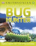 Cover: Eyewitness Explorer: Bug Hunter - DK Children