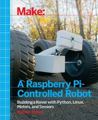 Abbildung von: Make a Raspberry Pi-Controlled Robot - O'Reilly