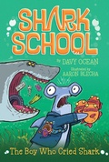 Cover: The Boy Who Cried Shark - Simon & Schuster