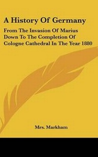Enlarge image Cover: A History Of Germany - Kessinger Publishing
