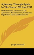 Cover: A Journey Through Spain In The Years 1786 And 1787 - Kessinger Publishing