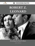 Cover: Robert Z. Leonard 84 Success Facts - Everything You Need to Know about Robert Z. Leonard - Emereo Publishing