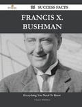 Cover: Francis X. Bushman 96 Success Facts - Everything You Need to Know about Francis X. Bushman - Emereo Publishing