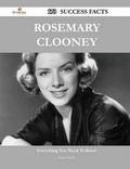 Cover: Rosemary Clooney 173 Success Facts - Everything You Need to Know about Rosemary Clooney - Emereo Publishing