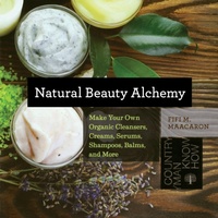Abbildung von: Natural Beauty Alchemy - Countryman Press Inc.