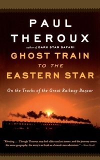 Abbildung von: Ghost Train to the Eastern Star - Mariner Books