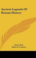 Cover: Ancient Legends Of Roman History - Kessinger Publishing