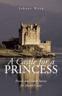 Enlarge image Cover: A Castle for a Princess - iUniverse