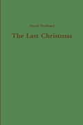 Cover: The Last Christmas - Lulu.com