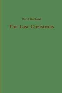 Enlarge image Cover: The Last Christmas - Lulu.com