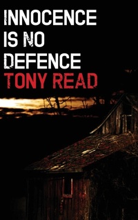 Enlarge image Cover: Innocence Is No Defence - Tony Read