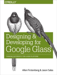 Abbildung von: Designing and Developing for Google Glass - O'Reilly