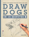 Cover: Draw Dogs in 15 Minutes - Ilex