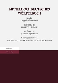 Abbildung von: Mittelhochdeutsches Wörterbuch. Zweiter Band Doppellieferung 1/2, Lieferung 1: evüegerin - gemeilic, Lieferung 2: gemeinde - geværlich - Hirzel