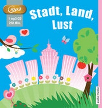 Enlarge image Cover: Stadt, Land, Lust - audio media verlag