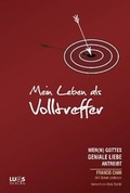 Cover: Mein Leben als Volltreffer (neu: "Eine vollkommen verr&uuml;ckte Liebe") - LUQS-Verlag