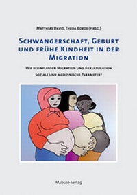 Abbildung von: Schwangerschaft, Geburt und frühe Kindheit in der Migration - Mabuse