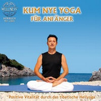 Abbildung von: Kum Nye Yoga für Anfänger - Positive Vitalität durch das tibetische Heilyoga - COOLMUSIC