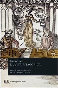 Abbildung von: La vita pitagorica. Testo greco a fronte - BUR Classici greci e latini;Rizzoli