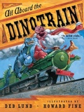 Cover: All Aboard the Dinotrain - Clarion Books