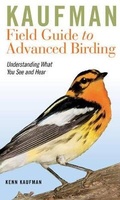 Cover: Kaufman Field Guide To Advanced Birding - Houghton Mifflin Harcourt Publishing Company