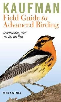 Enlarge image Cover: Kaufman Field Guide To Advanced Birding - Houghton Mifflin Harcourt Publishing Company