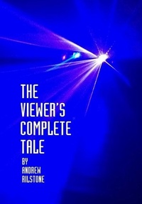 Enlarge image Cover: The Viewer's Complete Tale - Lulu Press Inc