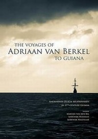 Abbildung von: The Voyages of Adriaan Van Berkel to Guiana - Sidestone Press