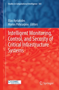 Enlarge image Cover: Intelligent Monitoring, Control, and Security of Critical Infrastructure Systems - Springer