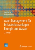 Cover: Asset Management f&uuml;r Infrastrukturanlagen - Energie und Wasser - Springer Vieweg