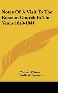 Abbildung von: Notes Of A Visit To The Russian Church In The Years 1840-1841 - Kessinger Publishing