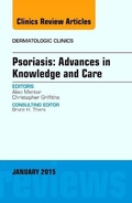 Cover: Psoriasis: Advances in Knowledge and Care, An Issue of Dermatologic Clinics: Volume 33-1 - Elsevier