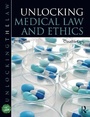 Cover: Unlocking Medical Law and Ethics 2e - Routledge
