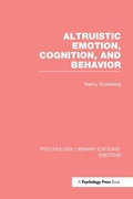 Cover: Altruistic Emotion, Cognition, and Behavior (PLE: Emotion) - Psychology Press Ltd