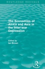 Cover: The Economies of Africa and Asia in the Inter-war Depression (Routledge Revivals) - Routledge