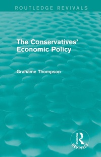 Enlarge image Cover: The Conservatives' Economic Policy (Routledge Revivals) - Routledge