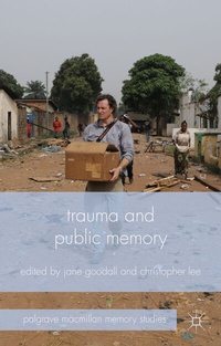 Enlarge image Cover: Trauma and Public Memory - Palgrave Macmillan