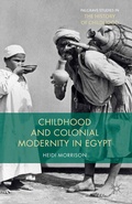 Cover: Childhood and Colonial Modernity in Egypt - Palgrave Macmillan
