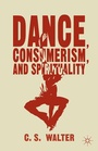 Cover: Dance, Consumerism, and Spirituality - Palgrave MacMillan