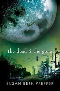 Enlarge image Cover: The Dead and the Gone - Clarion Books