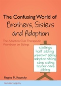 Cover: The Confusing World of Brothers, Sisters and Adoption - Jessica Kingsley Publishers